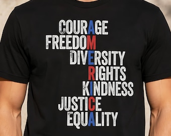 Courage Freedom Diversity Rights Kindness Justice Equality T-Shirt, Human Rights Tee, Anti Fascism, Protest Gift, Liberty and Justice Tee