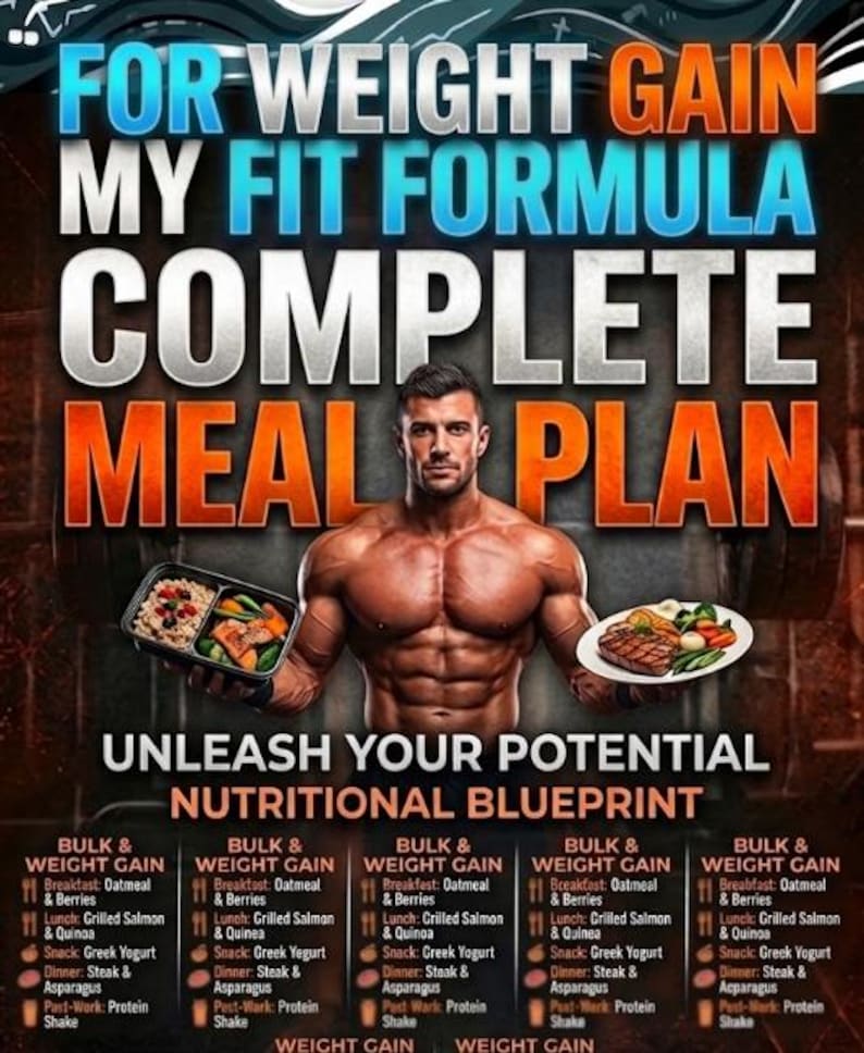 May include: A fitness-themed graphic with the text "FOR WEIGHT GAIN MY FIT FORMULA COMPLETE MEAL PLAN." A muscular man holds a meal in each hand. Below, meal plans for weight gain are listed, including breakfast, lunch, snack, dinner, and post-workout shake.