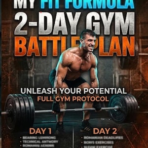 May include: A fitness poster with the text "MY FIT FORMULA 2-DAY GYM BATTLE PLAN." A muscular man is lifting a barbell. The poster lists exercises for Day 1 and Day 2, including Romanian Deadlifts and Bows Exercises.