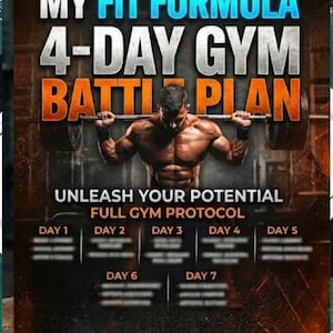 以下が含まれることがあります： 青とオレンジ色の「MY FIT FORMULA 4-DAY GYM BATTLE PLAN」というテキストが入ったフィットネスポスター。筋肉質な男性がバーベルを持ち上げています。ポスターには「UNLEASH YOUR POTENTIAL FULL GYM PROTOCOL」というテキストと7日間のプランが含まれています。