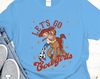 Toy Story Let's Go Cowgirls Shirt, Toy Story Jessie Tee, Jessie and Bullseye Shirts, 042