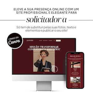 May include: A computer monitor and smartphone display a website design. The monitor shows a woman holding a tablet, with the text "MISS&Atilde;O: TRANSFORMAR CONFLITOS EM SOLU&Ccedil;&Otilde;ES!". The phone displays a mobile version of the site. Text at the top reads "ELEVE A SUA PRESEN&Ccedil;A ONLINE COM UM SITE PROFISSIONAL E ELEGANTE PARA solicitador/a".