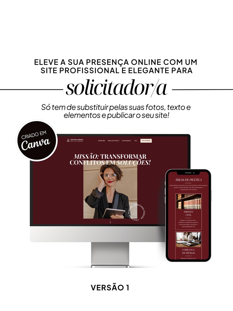 May include: A computer monitor and smartphone display a website design. The monitor shows a woman holding a tablet, with the text "MISS&Atilde;O: TRANSFORMAR CONFLITOS EM SOLU&Ccedil;&Otilde;ES!". The phone displays a mobile version of the site. Text at the top reads "ELEVE A SUA PRESEN&Ccedil;A ONLINE COM UM SITE PROFISSIONAL E ELEGANTE PARA solicitador/a".