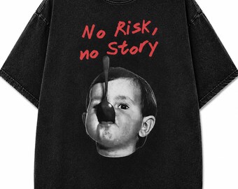 Camiseta vintage "Sin riesgo no hay historia", camiseta divertida infantil con efecto desgastado, camiseta extragrande con cita inspiradora, ropa con estética grunge y efecto desteñido.