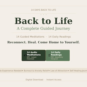 May include: A digital download graphic with the text "Back to Life: A Complete Guided Journey." The design features green accents and includes information on 14 guided meditations and daily readings. It also mentions "Reconnect. Heal. Come Home to Yourself."