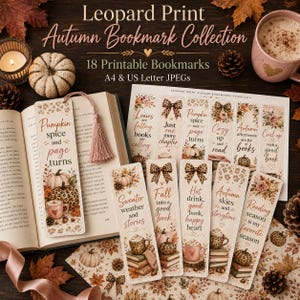 May include: A collection of 18 printable bookmarks featuring leopard print and autumn-themed illustrations. The bookmarks display phrases like Pumpkin spice and page turns, Sweater weather and stories, and Reading season is my favorite season.