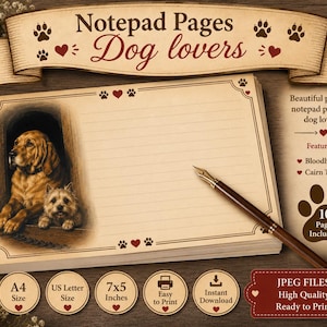 May include: A stack of printable notepad pages featuring a Bloodhound and a Cairn Terrier illustration. The pages have lined paper, paw print and heart accents, and text including 'Notepad Pages Dog lovers', '10 Pages Included', and 'A4 Size'. A fountain pen rests on the paper.