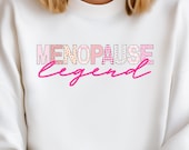 Menopause Legend Sweatshirt • Funny Midlife Women Gift • Empowerment Crewneck • Menopause Humor Sweater