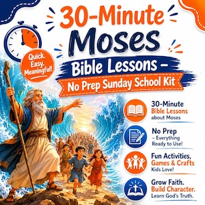 May include: A digital graphic for 30-Minute Moses Bible Lessons, a no-prep Sunday school kit. It features an illustration of Moses parting the Red Sea with children following him, alongside text and four circular icons detailing lesson features.