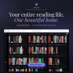 May include: A digital interface for Otium, a reading library application. The screen displays rows of books on virtual shelves with the text: Your entire reading life. One beautiful home. Lifetime Access. The last book tracker you'll need.