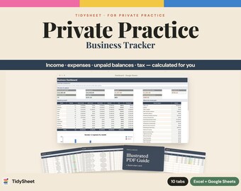 May include: A digital business tracker for private practice titled Private Practice Business Tracker. The interface displays a dashboard with income, expenses, unpaid balances, and tax calculations across 10 tabs for Excel and Google Sheets.