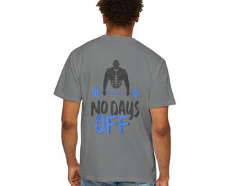 No Days Off weightlifter T-Shirt | fitness gym workout motivation