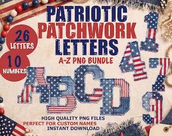 Patriotic Alphabet and Number, Patchwork Letter PNG, Faux Applique Letter, Distressed Initial, 4th of July Alphabet, Sublimation Numbers