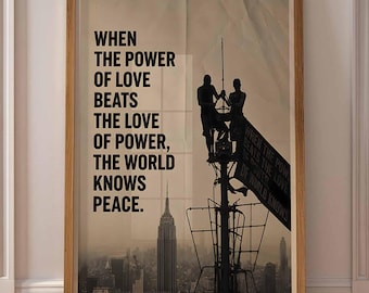 Empire State Building Poster - When The Power Of Love Beats The Love Of Power Print - Vintage New York Peace Quote Wall Art