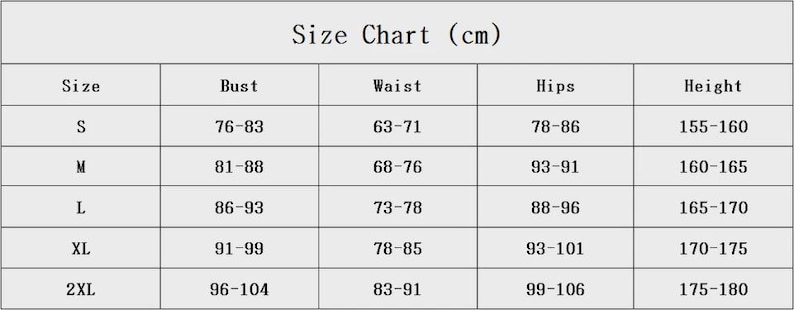 May include: A size chart in a table format, with measurements in centimeters. The chart includes sizes S, M, L, XL, and 2XL, with corresponding bust, waist, hips, and height measurements. The text "Size Chart (cm)" is at the top.
