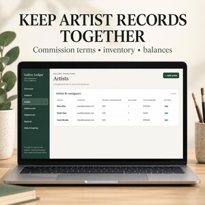 May include: A laptop displaying the Gallery Ledger software interface with a dark green sidebar and a white main dashboard showing an artist list with columns for contact, commission, inventory, and balances, under the text KEEP ARTIST RECORDS TOGETHER.