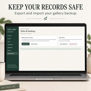 May include: A laptop screen displaying the Gallery Ledger Data & backup dashboard. The interface features buttons for Export backup, Import backup, Load sample data, and Clear all records. The text reads KEEP YOUR RECORDS SAFE and Export and import your gallery backup.