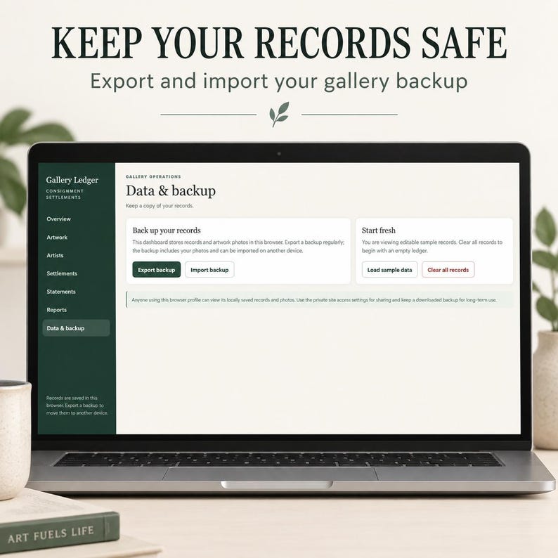 May include: A laptop screen displaying the Gallery Ledger Data & backup dashboard. The interface features buttons for Export backup, Import backup, Load sample data, and Clear all records. The text reads KEEP YOUR RECORDS SAFE and Export and import your gallery backup.
