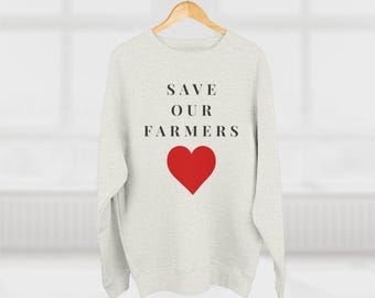 Save Our Farmers Sweatshirt | Medium Heavy 8.25 oz Fleece| FARMING Crewneck