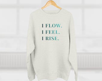 Flow Sweatshirt| Minimalist Mantra Crewneck| Medium Heavy 8.25oz Fleece