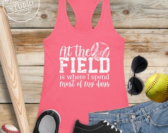 Funny Baseball and Softball Mom Tank Top, At The Field is Where I Spend Most of My Days