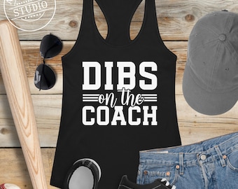 Dibs on the Coach Women's Racer Back Tank Top for Sports Mom, Coach's Wife Tank Top, Coach's Girlfriend Tank Top
