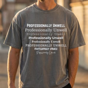 Human Resources Gift HR Manager Project Management Scrum Master Office Recruiter Consultant Team Leader Funny Professionally Unwell Tee