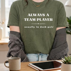 Always a Team Player Usually in Desk-pair Shirt, Corporate Burnout Tee, Data Analyst Gift, Sarcastic Project Manager Office Humor