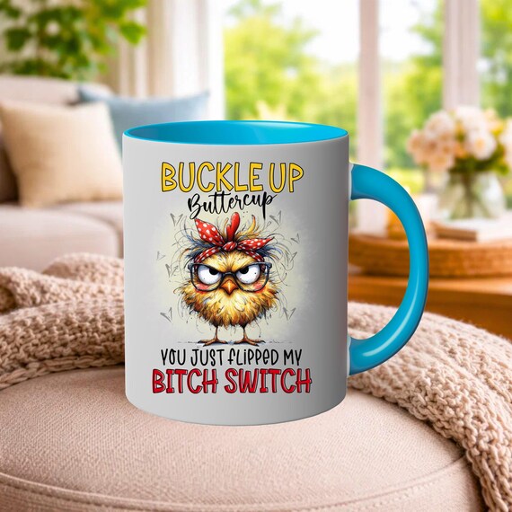 Personalised 11oz Ceramic mug Buckle Up Buttercup You've Just flipped my Bitch switch,Gift  for Her, Funny Work Gift, Coworker Mug, Quirky,