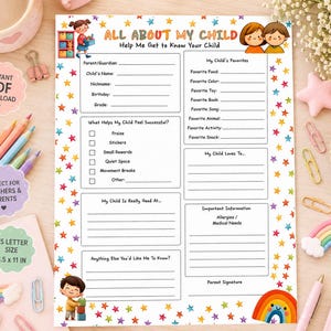 May include: A printable All About My Child questionnaire sheet featuring a colorful border of small stars. The document includes sections for personal details, favorites, success strategies, and medical information, decorated with cartoon illustrations.