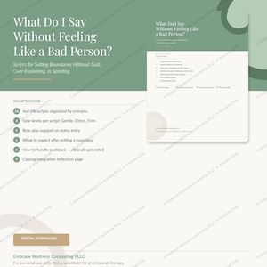 May include: A digital download titled "What Do I Say Without Feeling Like a Bad Person?" with scripts for setting boundaries. The image features a green and white design with text detailing the contents, including scripts, tone levels, and role-play support.