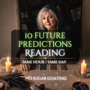 May include: An older woman with gray hair and a headscarf is centered in the image. Text overlay reads "10 FUTURE PREDICTIONS READING" and "SAME HOUR / SAME DAY" and "NO SUGAR COATING". Tarot cards and lit candles are on the table.