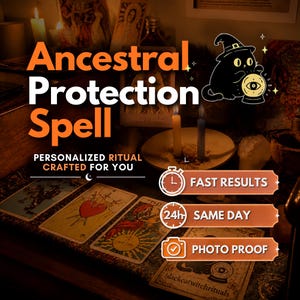 Op de afbeelding: Een digitale afbeelding met de tekst Ancestral Protection Spell, Personalized Ritual Crafted For You, Fast Results, 24h Same Day en Photo Proof. De afbeelding toont tarotkaarten, twee brandende kaarsen en een illustratie van een zwarte kat met een glazen bol.