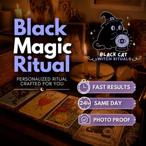 Op de afbeelding: Een digitale afbeelding met de tekst Black Magic Ritual en Personalized Ritual Crafted For You. Het bevat een illustratie van een zwarte kat met een glazen bol, en labels voor Fast Results, Same Day en Photo Proof naast tarotkaarten.