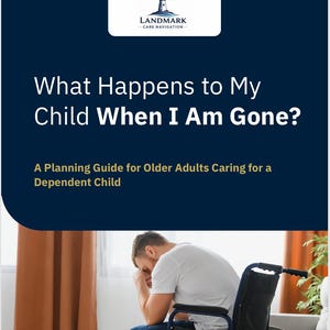 Special Needs Planning Guide | Dependent Caregiver Workbook (PDF Download)