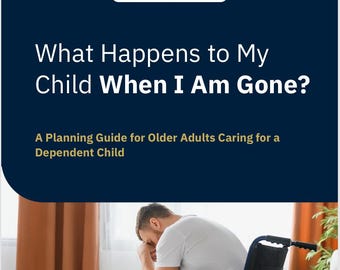 Special Needs Planning Guide | Dependent Caregiver Workbook (PDF Download)