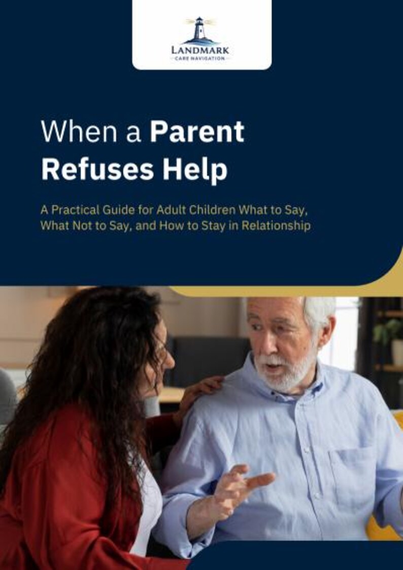 May include: A book cover titled When a Parent Refuses Help: A Practical Guide for Adult Children What to Say, What Not to Say, and How to Stay in Relationship, featuring a logo of a lighthouse and a photo of a person with dark hair and a person with gray hair.