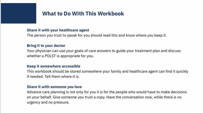 May include: A white document with the title "What to Do With This Workbook" and instructions on sharing it with a healthcare agent, doctor, and loved ones. A dark blue rectangle is in the upper left corner.