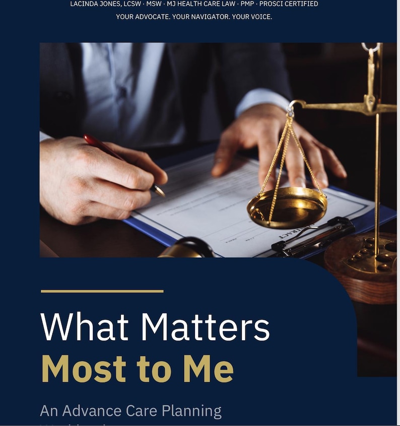 May include: Image of a legal document with a person's hands holding a pen, poised to sign. A golden scale of justice is in the background. The text reads "What Matters Most to Me" and "An Advance Care Planning".