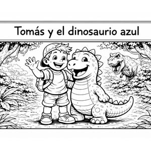 Puede incluir: Ilustración en blanco y negro de un niño con una mochila y un simpático dinosaurio azul. La imagen incluye el texto "Tomás y el dinosaurio azul" en una pancarta en la parte superior, con un fondo de árboles y follaje.