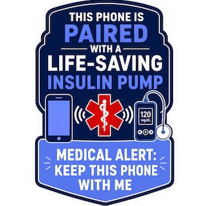 Könnte beinhalten: Ein rechteckiger Aufkleber mit dunkelblauem Hintergrund und dem weiß-hellblauen Text THIS PHONE IS PAIRED WITH A LIFE-SAVING INSULIN PUMP. Er enthält ein rotes medizinisches Sternsymbol, ein Smartphone und eine Insulinpumpe mit 120 mg/dL.