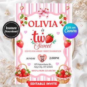 May include: A pink and white invitation with the text "Olivia is two sweet" and "Join us for a berry sweet celebration." Features strawberries, a bow, and two baskets of strawberries. Includes "Instant Download" and "Edit on Canva" text.