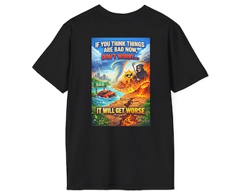 Camiseta "Si crees que las cosas están mal ahora" / Camiseta con póster retro del Apocalipsis