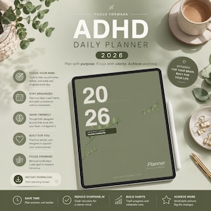 May include: An olive green ADHD daily planner for 2026, with the text "Focus Forward" and "Planner" on the cover. The image includes a tablet, a pen, a cup of coffee, and office supplies. The planner is designed to help users focus their mind, stay organised, and build habits.