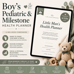 May include: A digital health planner for boys, titled "Boy's Pediatric & Milestone Health Planner" and "Little Man's Health Planner." The image includes a tablet, a teddy bear, and wooden toy. The planner tracks baby's firsts, vaccine schedules, and social milestones.