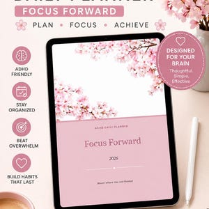 May include: A pink digital ADHD daily planner with the words "Focus Forward" and the year 2026. The planner has floral accents and the text "ADHD Friendly", "Stay Organized", and "Beat Overwhelm".