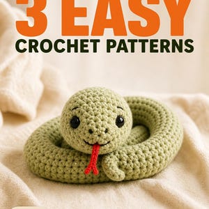 May include: A crocheted green snake amigurumi with black eyes and a red tongue, resting on a cream-colored surface. The image includes text that reads "BEGINNER AMIGURUMI 3 EASY CROCHET PATTERNS". The text "Beginner Friendly" and "No Sew • Pattern PDF" are also visible.