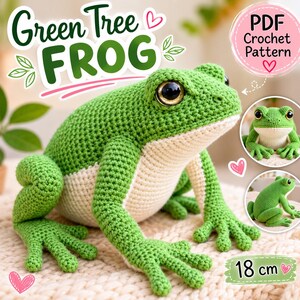 May include: A crochet green tree frog toy with large dark eyes and a cream-colored belly. The image includes text reading Green Tree Frog and PDF Crochet Pattern, with a small graphic showing the frog at 18 cm in length from different angles.