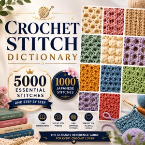 Crochet Stitch Dictionary, 5000 Essential Stitches, 1000 Japanese Stitches, Crochet Stitch Guide, Crochet Reference Book, Digital Download