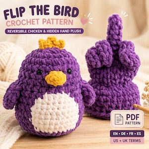 May include: A purple crochet chicken plush with a yellow beak and crown, and a white belly. Next to it is a purple crochet hand plush giving the middle finger. The text "FLIP THE BIRD CROCHET PATTERN" is at the top.